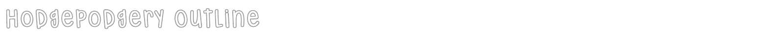 Hodgepodgery Outline font preview